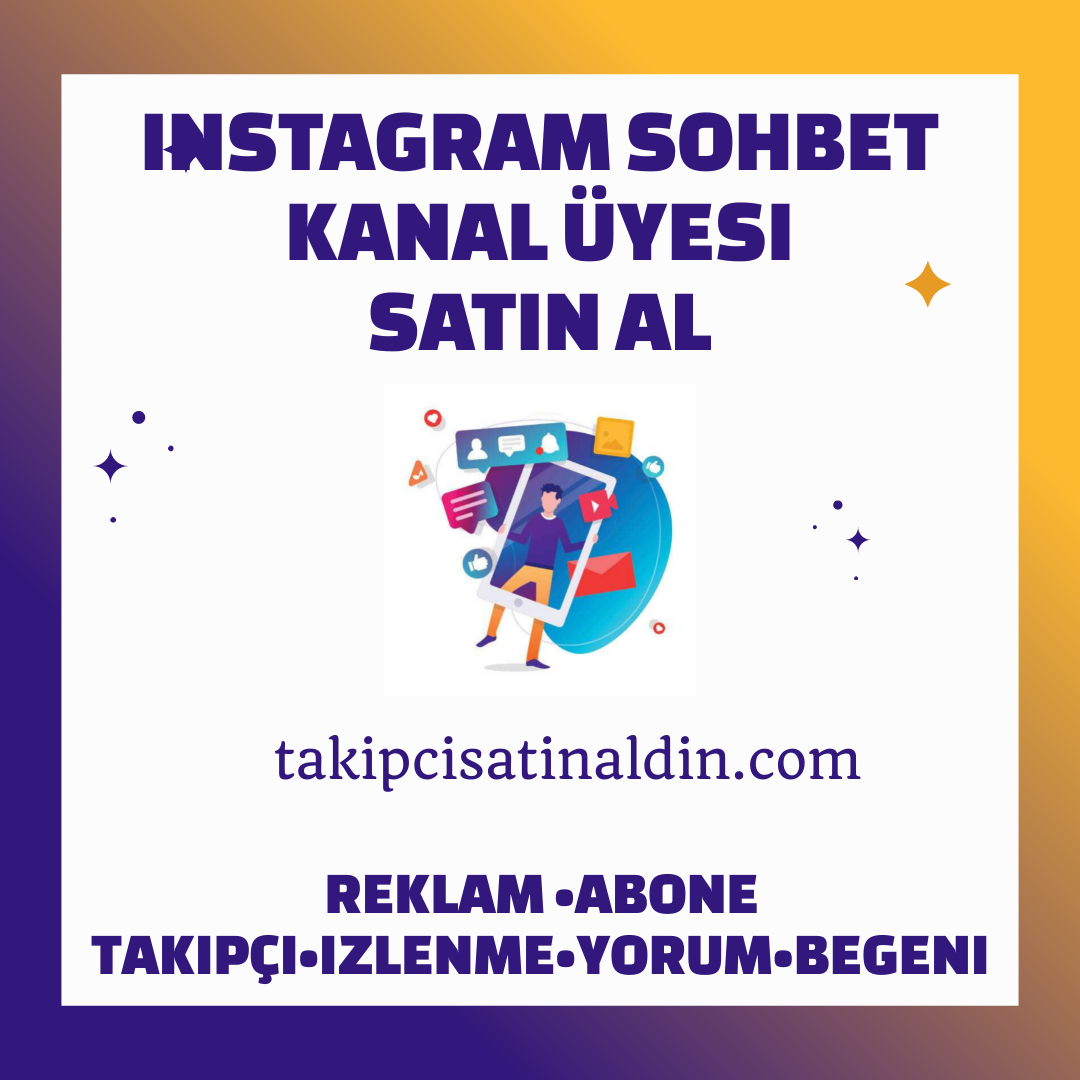 İnstagram Kanal Üyesi Satın Al
