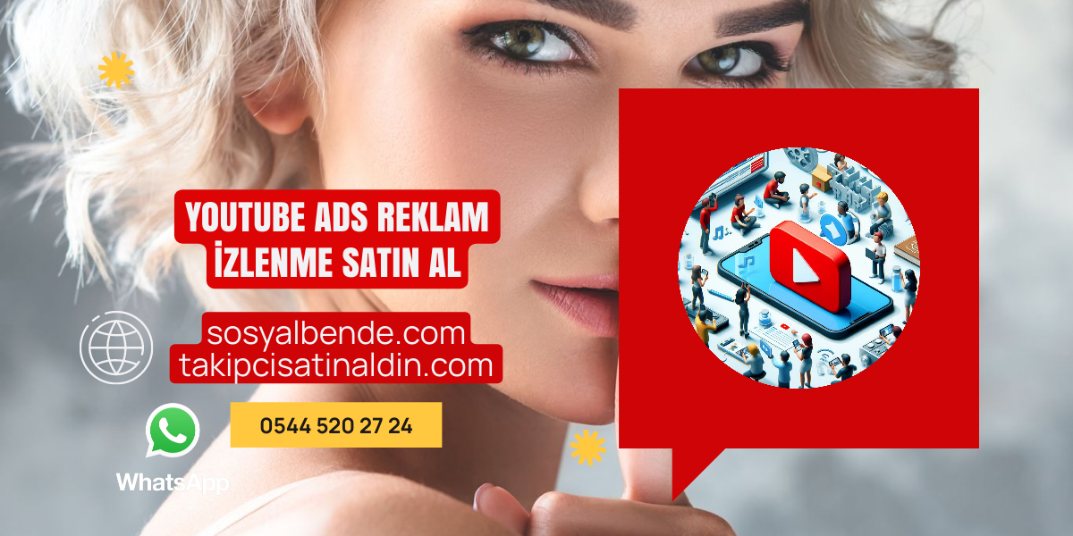 Youtube Ads Reklam İzlenme Satın Al