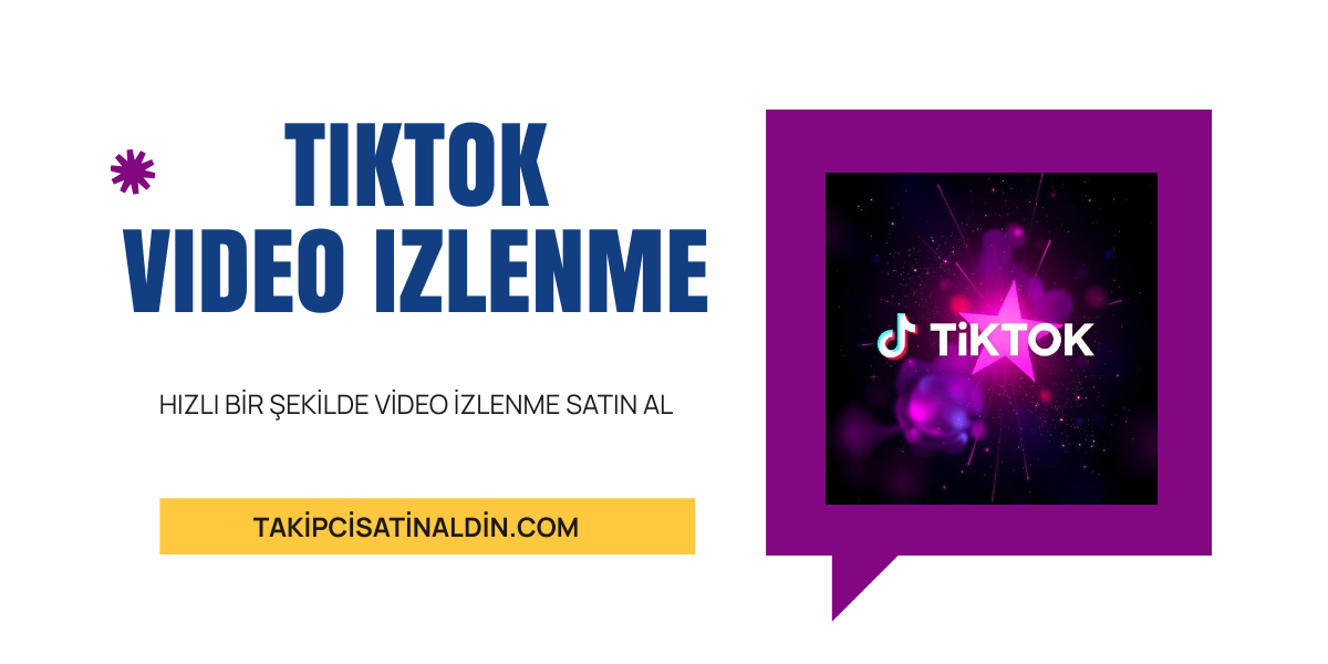 Tiktok'ta Video İzlenme Satın Alma Sitesi