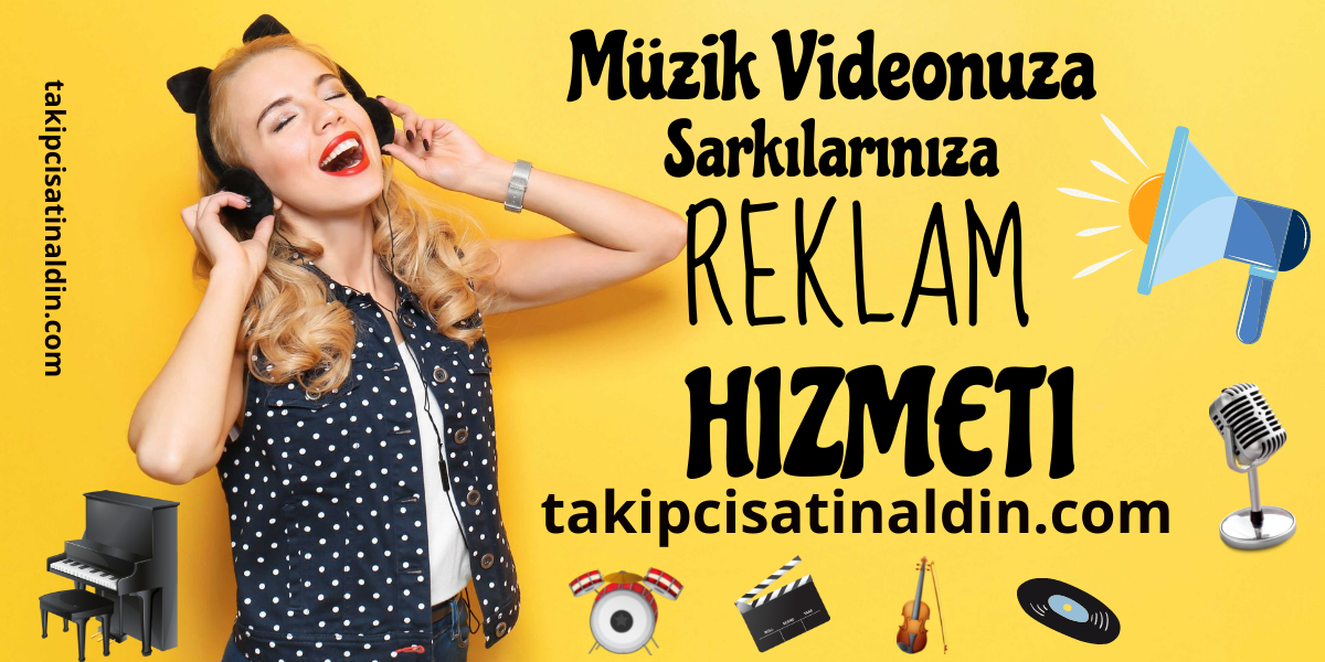 Müzik Videolarınıza Ve Şarkılarınıza Reklam Hizmeti