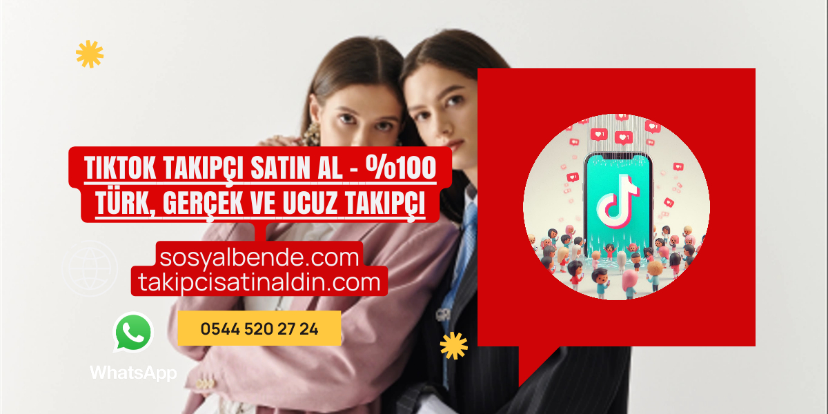 Tiktok Takipçi Satın Al - %100 Türk, Gerçek ve Ucuz Takipçi