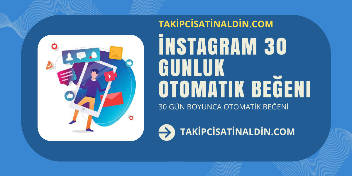 Otomatik İnstagram Beğeni Paketlerimiz 30 Günlük