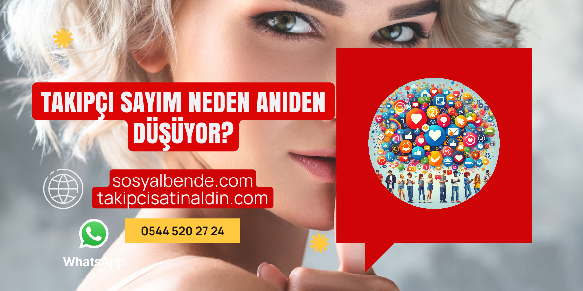 Takipçi sayım neden aniden düşüyor?
