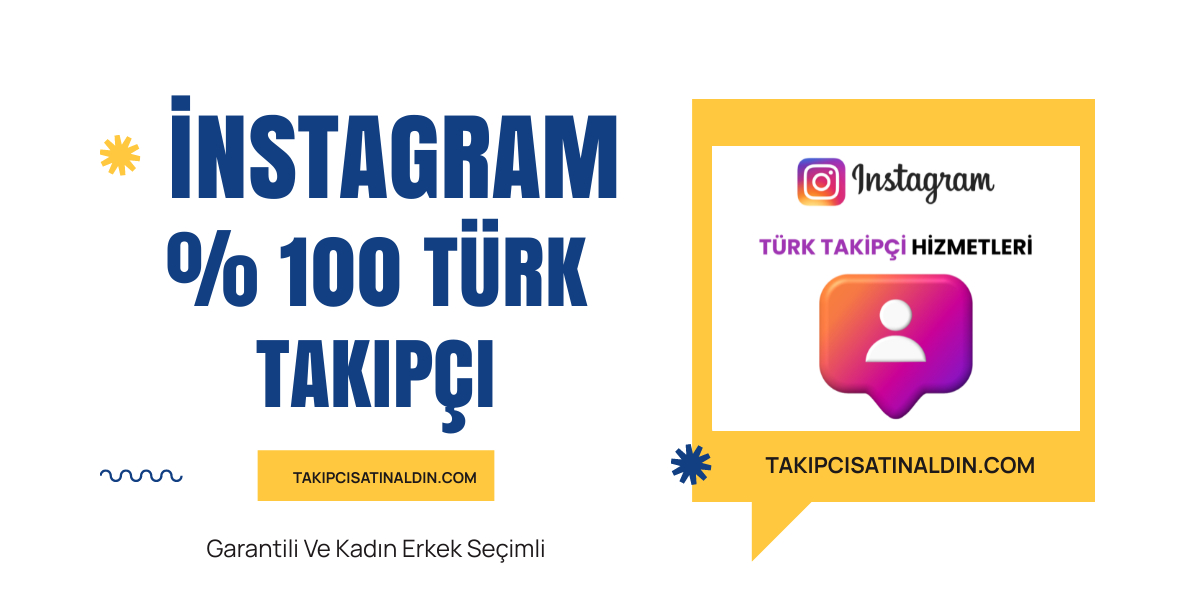 İnstagam % 100 Premium Türk Takipçi Satın Al