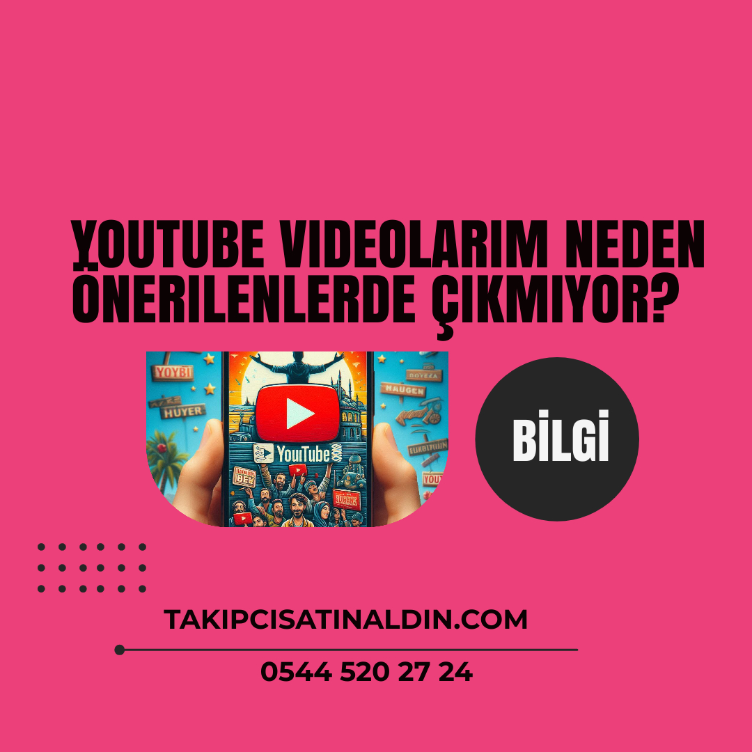 Youtube Videolarım neden önerilenlerde çıkmıyor?