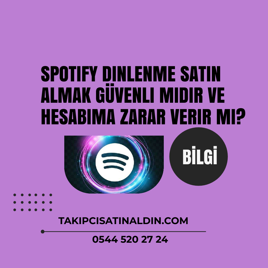 Spotify dinlenme satın almak güvenli midir ve hesabıma zarar verir mi?