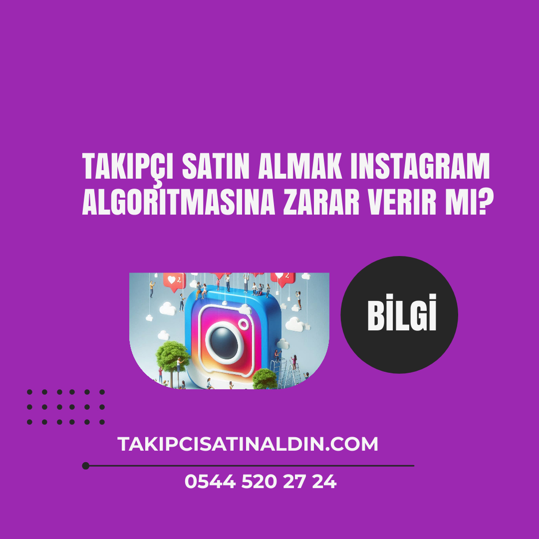 Takipçi satın almak Instagram algoritmasına zarar verir mi?