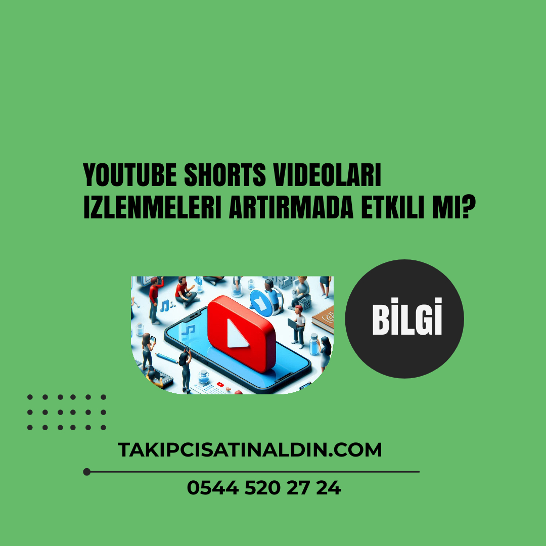 YouTube Shorts videoları izlenmeleri artırmada etkili mi?
